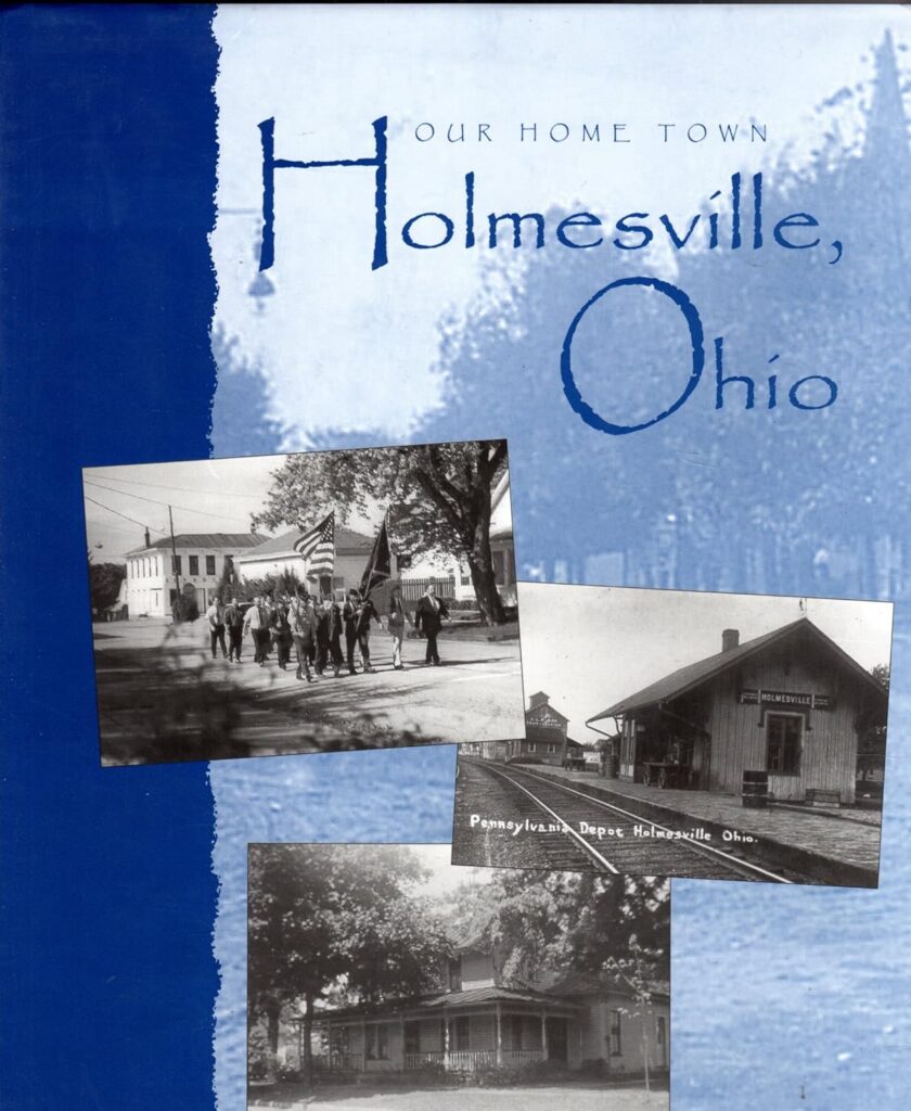 Holmesville Ohio: Our Home Town