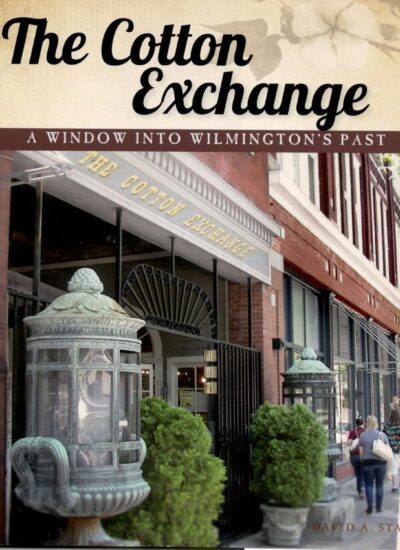 The Cotton Exchange, A Window Into Wilmington's Past